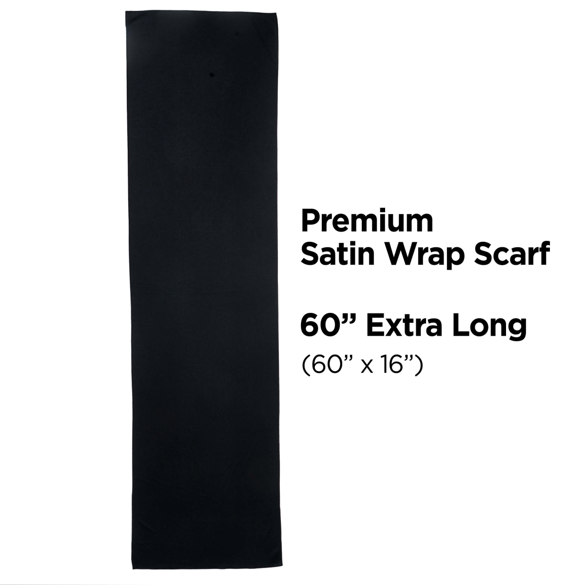 Black satin wrap scarf displayed flat, labeled as "Premium Satin Wrap Scarf" and "60” Extra Long (60” x 16”)".
